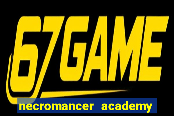 necromancer academy and the genius summoner 52